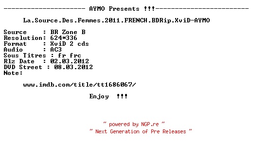 NFO for the release La.Source.Des.Femmes.2011.FRENCH.BDRip.XviD-AYMO by AYMO