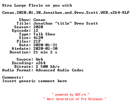 NFO for the release Conan.2020.01.30.Jonathan.and.Drew.Scott.WEB.x264-XLF by XLF