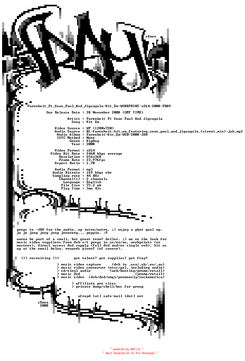 NFO for the release Farenheit_Ft_Sean_Paul_And_Jigzagula-Hit_Em-WORKPRINT-x264-2008-FRAY by FRAY