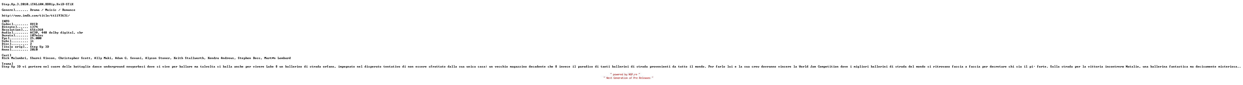 NFO for the release Step.Up.3.2010.iTALiAN.BDRip.XviD-STiX by STiX