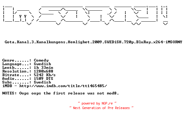 NFO for the release Gota.Kanal.3.Kanalkungens.Hemlighet.2009.REPACK.SWEDiSH.720p.BluRay.x264-iMSORNY by iMSORNY
