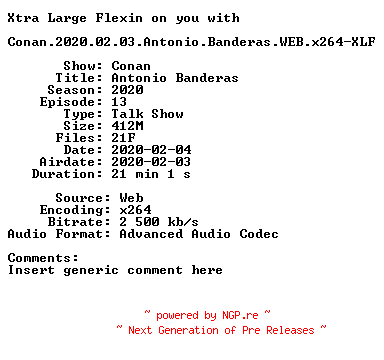 NFO for the release Conan.2020.02.03.Antonio.Banderas.WEB.x264-XLF by XLF