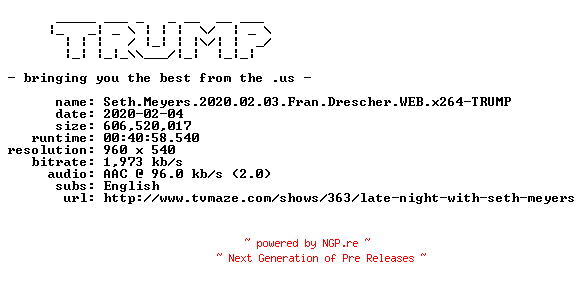 NFO for the release Seth.Meyers.2020.02.03.Fran.Drescher.WEB.x264-TRUMP by TRUMP