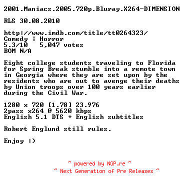 NFO for the release 2001.Maniacs.2005.720p.Bluray.X264-DIMENSION by DIMENSION