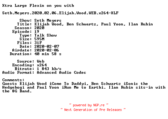 NFO for the release Seth.Meyers.2020.02.06.Elijah.Wood.WEB.x264-XLF by XLF