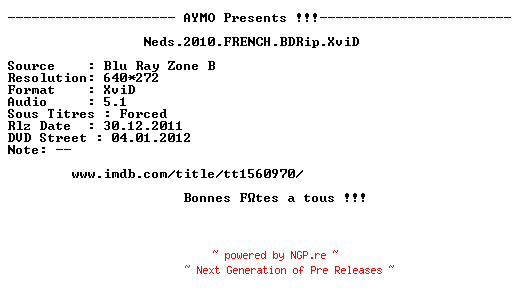 NFO for the release Neds.2010.FRENCH.BDRip.XviD-AYMO by AYMO