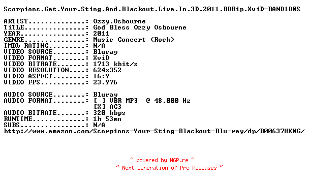 NFO for the release Scorpions.Get.Your.Sting.And.Blackout.Live.In.3D.2011.BDRip.XviD-BAND1D0S by BAND1D0S