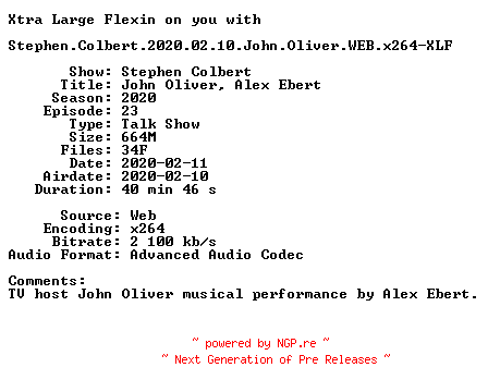 NFO for the release Stephen.Colbert.2020.02.10.John.Oliver.WEB.x264-XLF by XLF