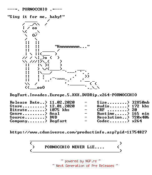NFO for the release DogFart.Invades.Europe.5.XXX.DVDRip.x264-PORNOCCHIO by PORNOCCHIO