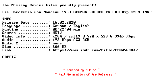 NFO for the release Die.Baeckerin.von.Monceau.1963.GERMAN.SUBBED.FS.HDTVRip.x264-TMSF by TMSF