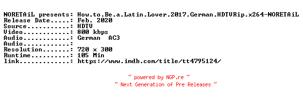NFO for the release How.to.Be.a.Latin.Lover.2017.German.HDTVRip.x264-NORETAiL by NORETAiL