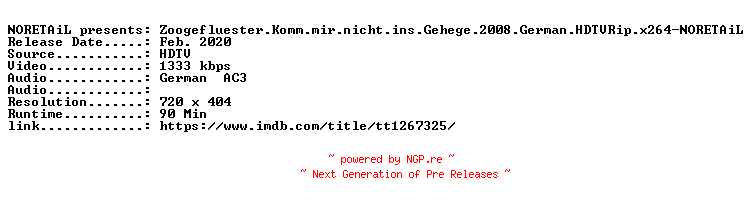 NFO for the release Zoogefluester.Komm.mir.nicht.ins.Gehege.2008.German.HDTVRip.x264-NORETAiL by NORETAiL