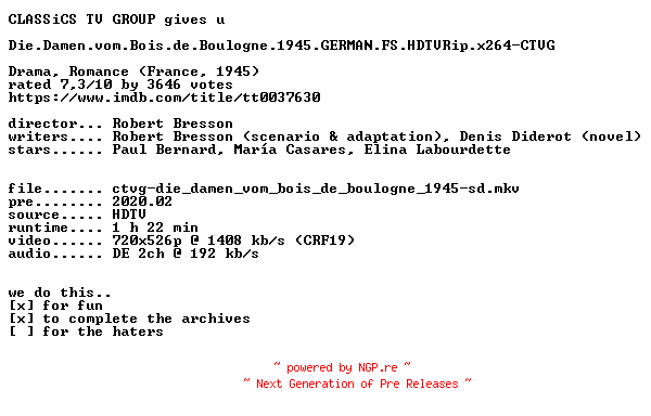 NFO for the release Die.Damen.vom.Bois.de.Boulogne.1945.GERMAN.FS.HDTVRip.x264-CTVG by CTVG