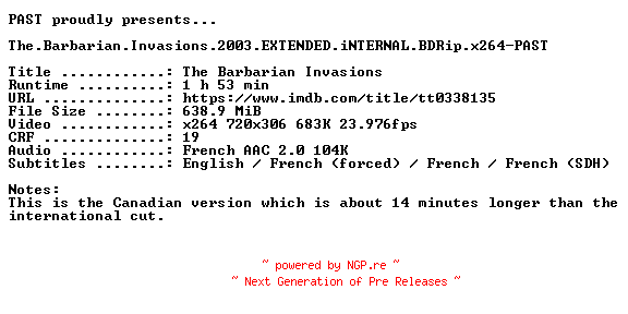 NFO for the release The.Barbarian.Invasions.2003.EXTENDED.iNTERNAL.BDRip.x264-PAST by PAST