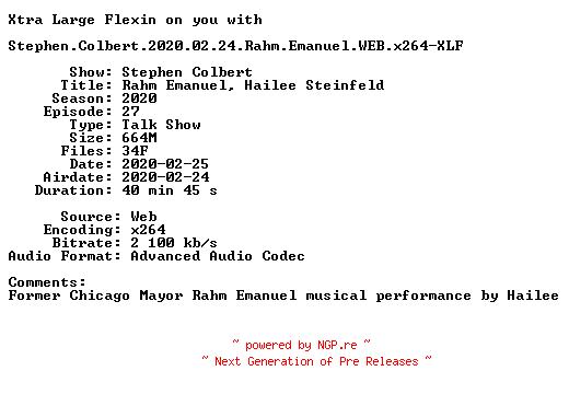 NFO for the release Stephen.Colbert.2020.02.24.Rahm.Emanuel.WEB.x264-XLF by XLF