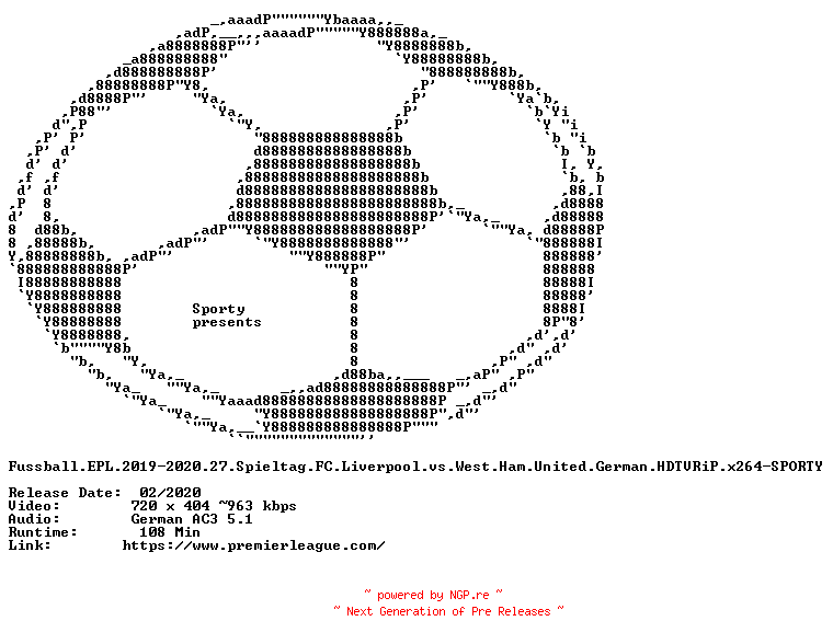 NFO for the release Fussball.EPL.2019-2020.27.Spieltag.FC.Liverpool.vs.West.Ham.United.German.HDTVRiP.x264-SPORTY by SPORTY