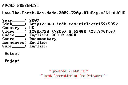 NFO for the release How.The.Earth.Was.Made.2009.720p.BluRay.x264-AVCHD by AVCHD