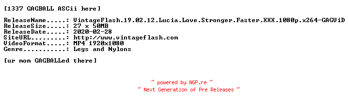 NFO for the release VintageFlash.19.02.12.Lucia.Love.Stronger.Faster.XXX.1080p.x264-GAGViD by GAGViD