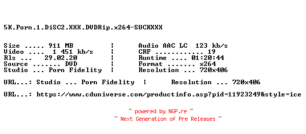NFO for the release 5K.Porn.1.DiSC2.XXX.DVDRip.x264-SUCKXXX by SUCKXXX