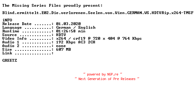 NFO for the release Blind.ermittelt.E02.Die.verlorenen.Seelen.von.Wien.GERMAN.WS.HDTVRip.x264-TMSF by TMSF
