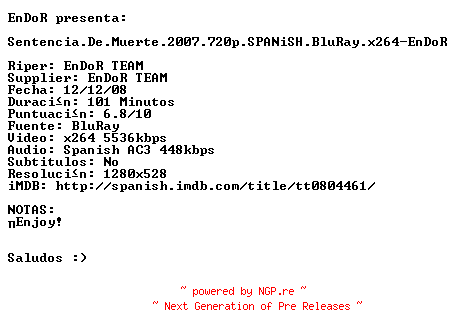NFO for the release Sentencia.De.Muerte.2007.720p.SPANiSH.BluRay.x264-EnDoR by EnDoR