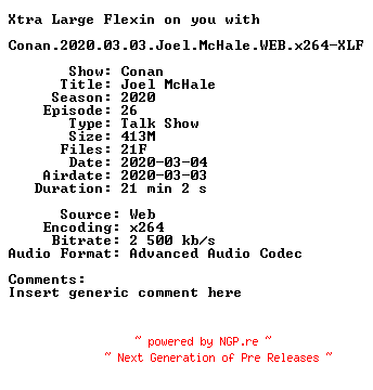 NFO for the release Conan.2020.03.03.Joel.McHale.WEB.x264-XLF by XLF
