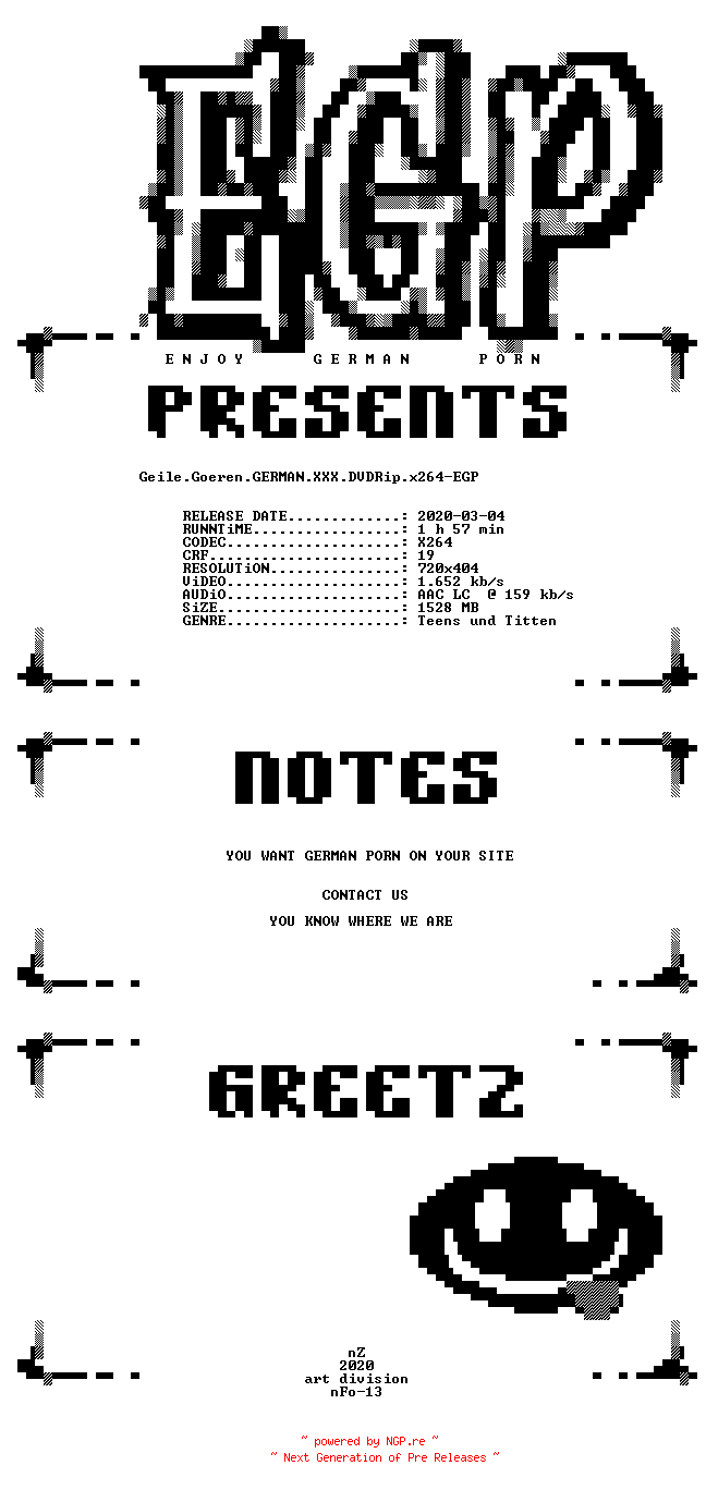 NFO for the release Geile.Goeren.GERMAN.XXX.DVDRip.x264-EGP by EGP