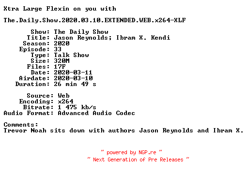 NFO for the release The.Daily.Show.2020.03.10.EXTENDED.WEB.x264-XLF by XLF