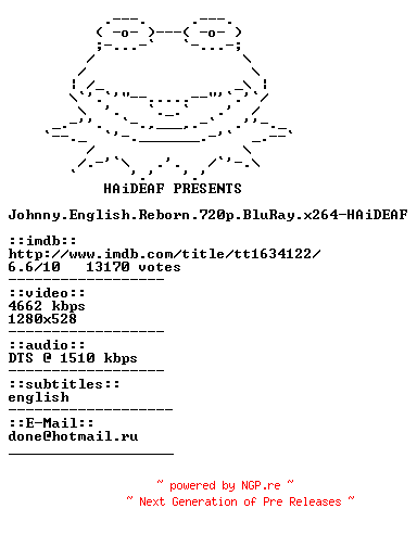 NFO for the release Johnny.English.Reborn.720p.BluRay.x264-HAiDEAF by HAiDEAF