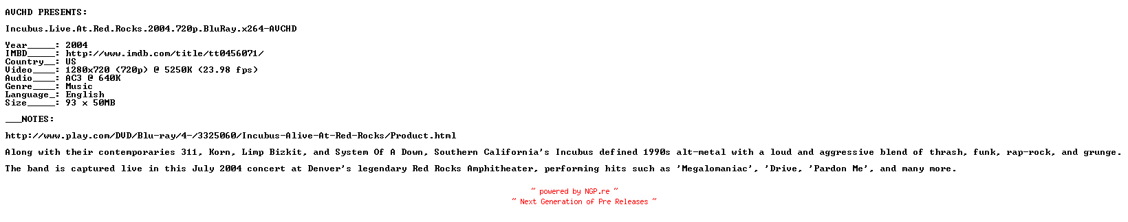NFO for the release Incubus.Live.At.Red.Rocks.2004.720p.BluRay.x264-AVCHD by AVCHD