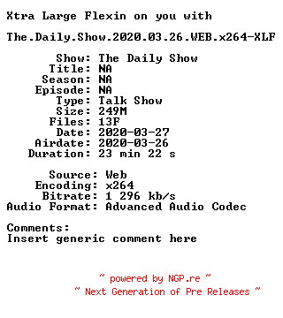 NFO for the release The.Daily.Show.2020.03.26.WEB.x264-XLF by XLF