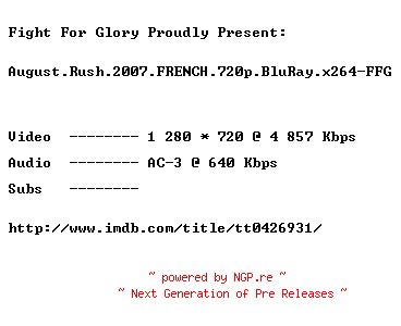 NFO for the release August.Rush.2007.FRENCH.720p.BluRay.x264-FFG by FFG