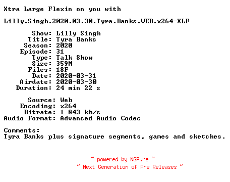 NFO for the release Lilly.Singh.2020.03.30.Tyra.Banks.WEB.x264-XLF by XLF
