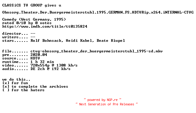NFO for the release Ohnsorg.Theater.Der.Buergermeisterstuhl.1995.GERMAN.FS.HDTVRip.x264.iNTERNAL-CTVG by CTVG