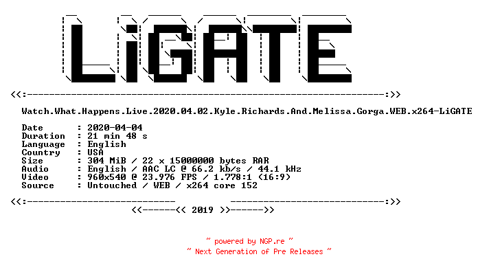 NFO for the release Watch.What.Happens.Live.2020.04.02.Kyle.Richards.And.Melissa.Gorga.WEB.x264-LiGATE by LiGATE