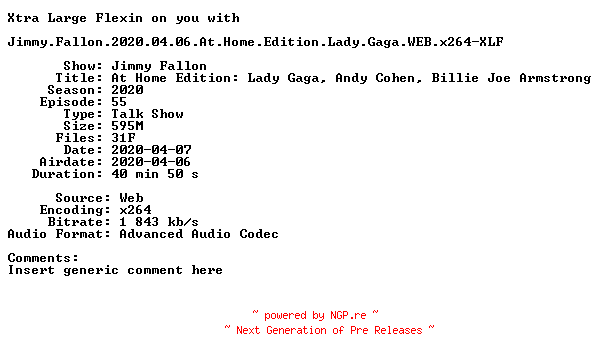 NFO for the release Jimmy.Fallon.2020.04.06.At.Home.Edition.Lady.Gaga.WEB.x264-XLF by XLF