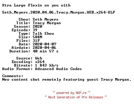 NFO for the release Seth.Meyers.2020.04.06.Tracy.Morgan.WEB.x264-XLF by XLF