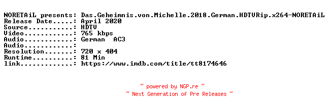 NFO for the release Das.Geheimnis.von.Michelle.2018.German.HDTVRip.x264-NORETAiL by NORETAiL