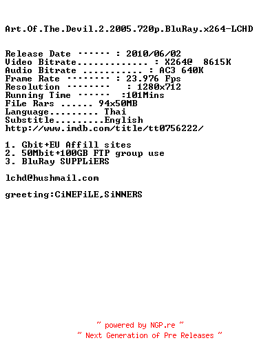 NFO for the release Art.Of.The.Devil.2.2005.720p.BluRay.x264-LCHD by LCHD