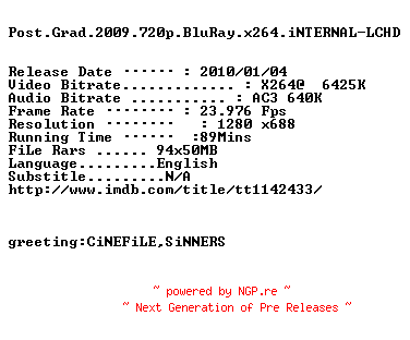 NFO for the release Post.Grad.2009.720p.BluRay.x264.iNTERNAL-LCHD by LCHD