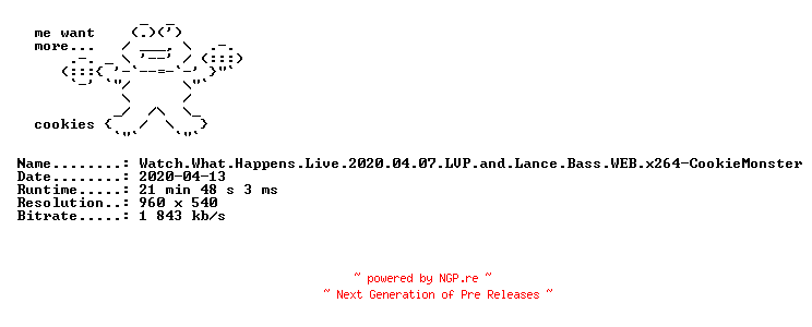 NFO for the release Watch.What.Happens.Live.2020.04.07.LVP.and.Lance.Bass.WEB.x264-CookieMonster by CookieMonster