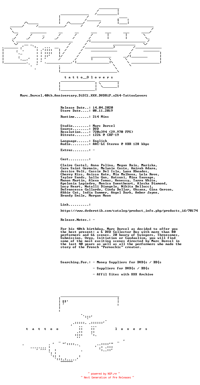 NFO for the release Marc.Dorcel.40th.Anniversary.DiSC1.XXX.DVDRiP.x264-TattooLovers by TattooLovers