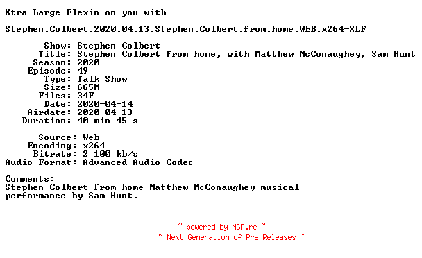 NFO for the release Stephen.Colbert.2020.04.13.Stephen.Colbert.from.home.WEB.x264-XLF by XLF