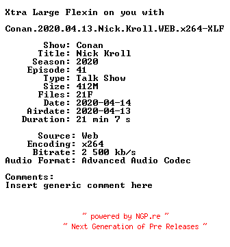NFO for the release Conan.2020.04.13.Nick.Kroll.WEB.x264-XLF by XLF