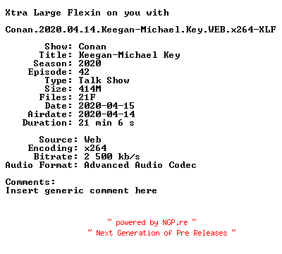 NFO for the release Conan.2020.04.14.Keegan-Michael.Key.WEB.x264-XLF by XLF