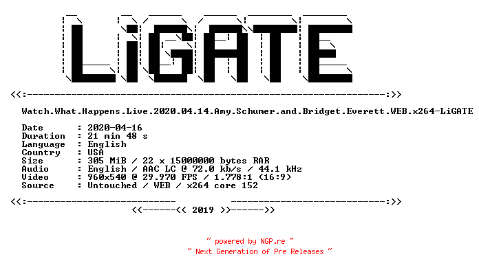NFO for the release Watch.What.Happens.Live.2020.04.14.Amy.Schumer.and.Bridget.Everett.WEB.x264-LiGATE by LiGATE