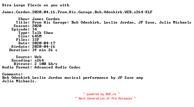 NFO for the release James.Corden.2020.04.16.From.His.Garage.Bob.Odenkirk.WEB.x264-XLF by XLF
