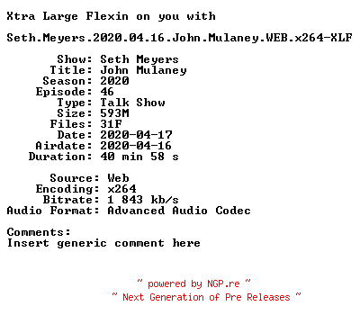 NFO for the release Seth.Meyers.2020.04.16.John.Mulaney.WEB.x264-XLF by XLF