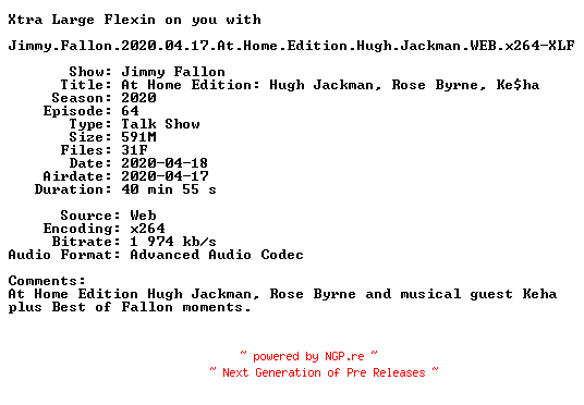 NFO for the release Jimmy.Fallon.2020.04.17.At.Home.Edition.Hugh.Jackman.WEB.x264-XLF by XLF