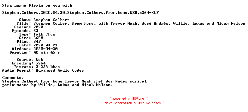 NFO for the release Stephen.Colbert.2020.04.20.Stephen.Colbert.from.home.WEB.x264-XLF by XLF